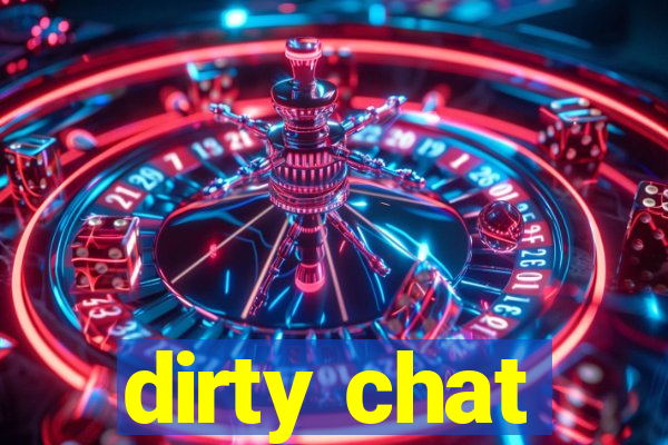 dirty chat